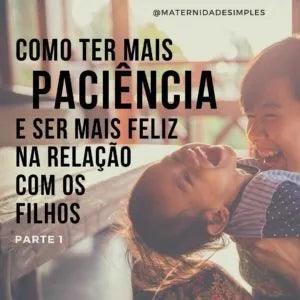 Como ter mais paciência com os filhos?
