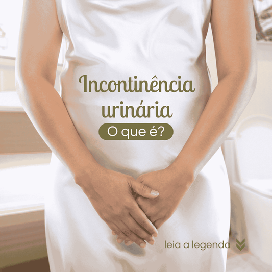 Incontinência Urinária Feminina: Causas, Sintomas, Tratamentos e Soluções para o Dia e a Noite