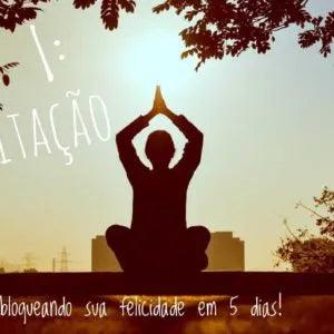 Dia 1 - Desafio Desbloqueando a sua felicidade em 5 dias!