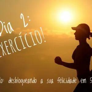 Dia 2 - Desafio Desbloqueando a sua felicidade em 5 dias