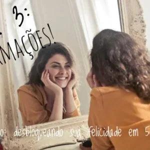 Dia 3 - Desafio Desbloqueando a sua felicidade em 5 dias!